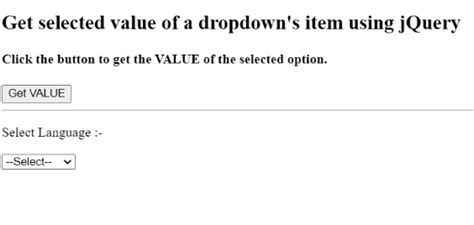 Get selected value of a dropdowns item using jQuery