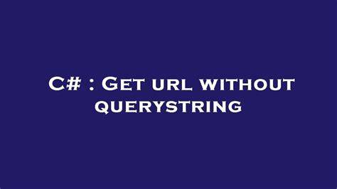Get url without querystring