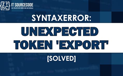Getting Unexpected Token Export