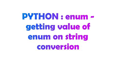 Getting value of enum on string conversion