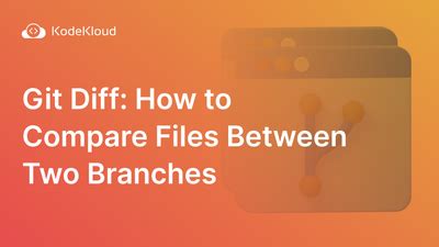 Git How to diff two different files in different branches