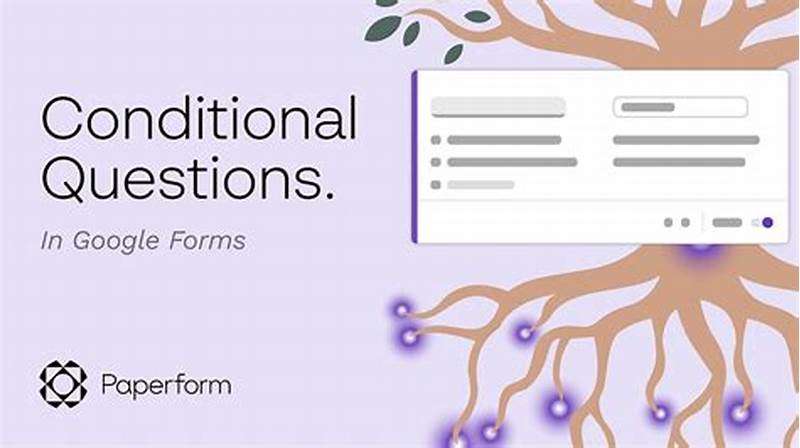 Google Form Make Question Conditional