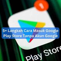 Google Play Store Tanpa Akun