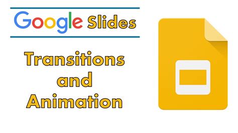 Google Slides Animations and Transitions