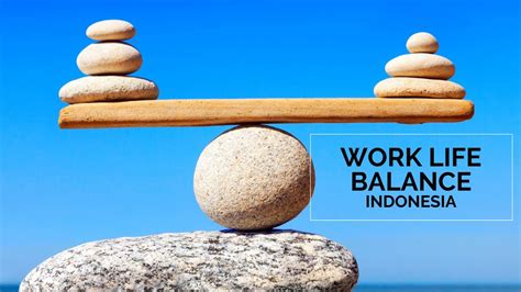 Greater Work-Life Balance Indonesia