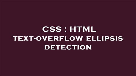 HTML text-overflow ellipsis detection