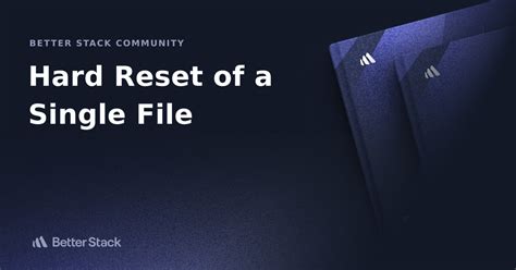 Hard reset of a single file
