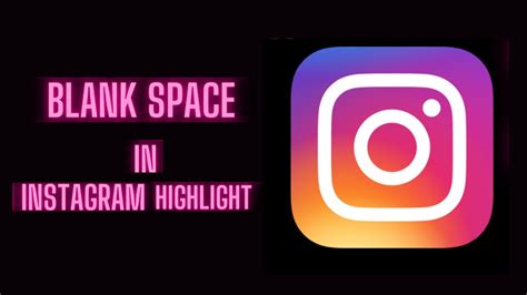 Highlight Instagram blank space color