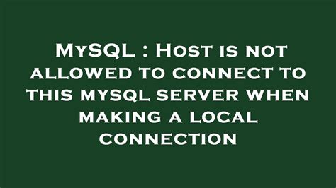 Host xxxxxxxxxxx is not allowed to connect to this MySQL server