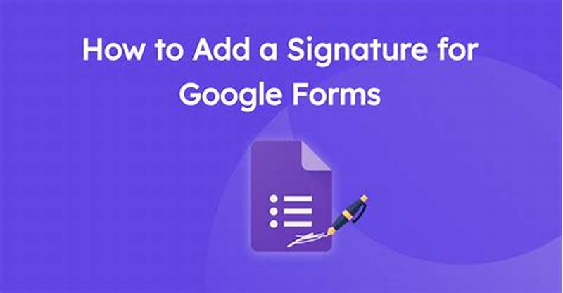 How To Add Signature In Google Form