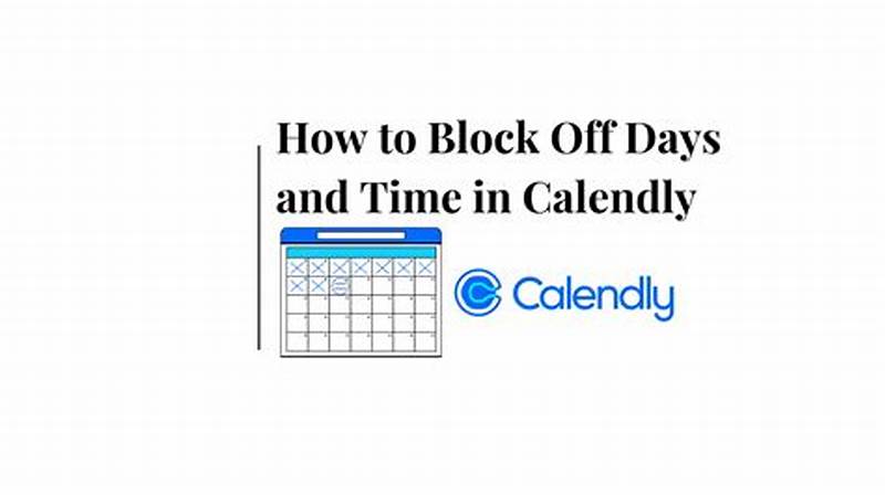 How To Block Off Time In Calendly