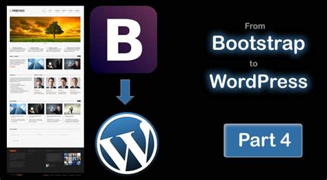 How To Convert Bootstrap Template To Wordpress Theme