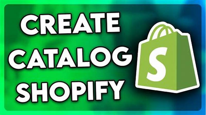 How To Create Catalog In Shopify