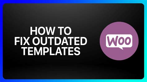 How To Fix Outdated Woocommerce Templates