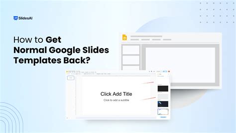 How To Get Normal Google Slide Templates Back