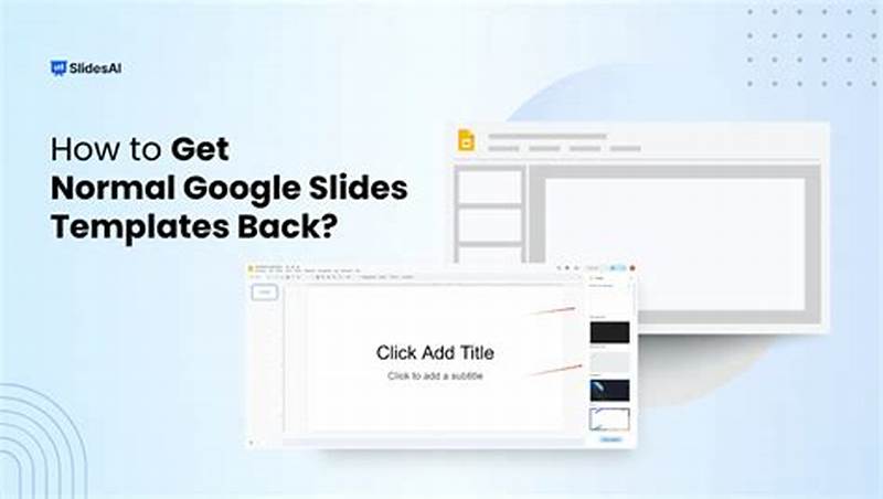 How To Get Normal Google Slide Templates Back