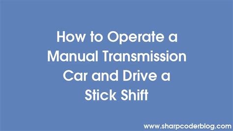 How To Operate A Manual Car