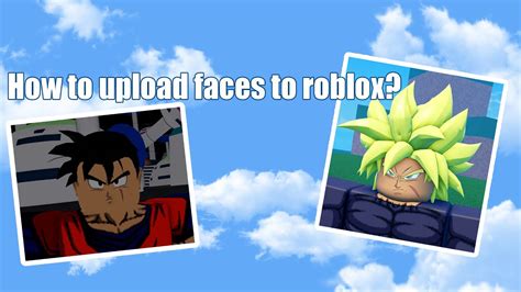 How To Upload Roblox Faces To The Catalog