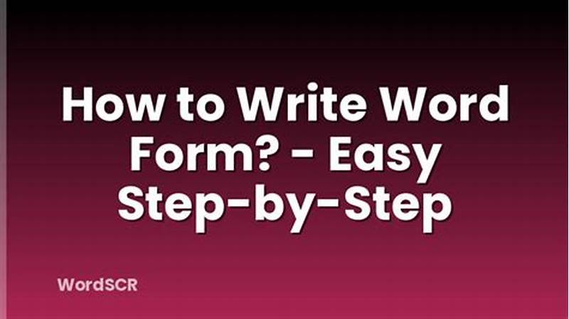 How To Write Word Form