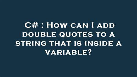 How can I add double quotes to a string that is inside a variable