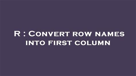 How can I convert row names into the first column