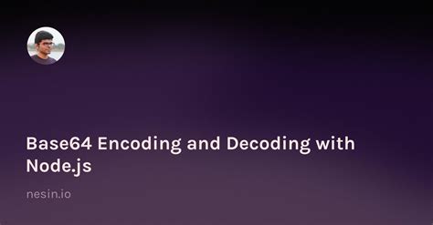 How can I do Base64 encoding in Nodejs