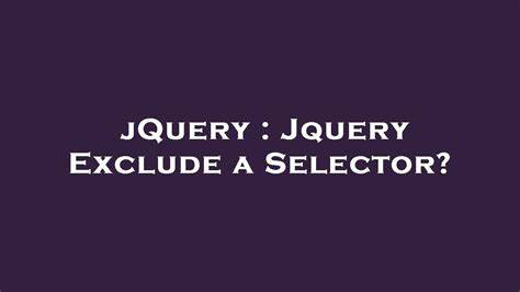 How can I exclude this from a jQuery selector