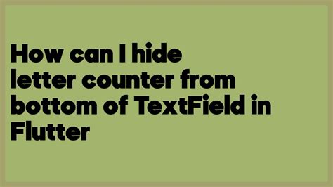 How can I hide letter counter from bottom of TextField in Flutter