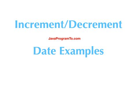 How can I increment a date by one day in Java