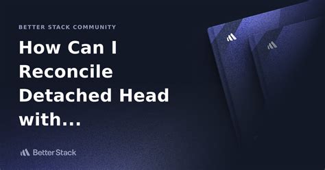 How can I reconcile detached HEAD with masterorigin