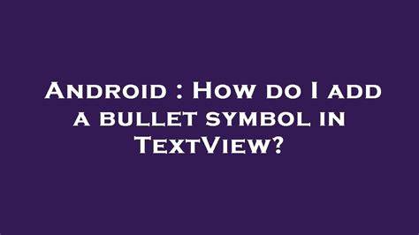 How do I add a bullet symbol in TextView