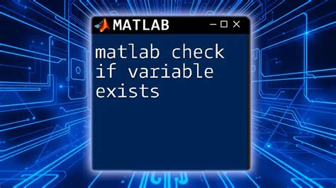 How do I check if a variable exists