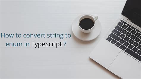 How do I convert a string to enum in TypeScript