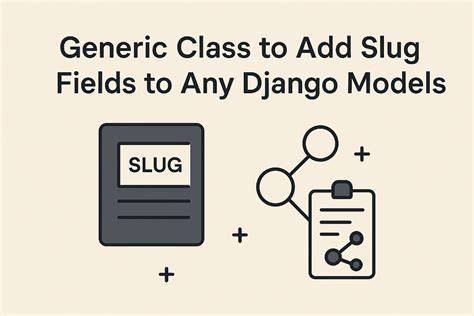 How do I create a slug in Django
