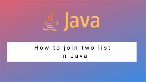 How do I join two lists in Java