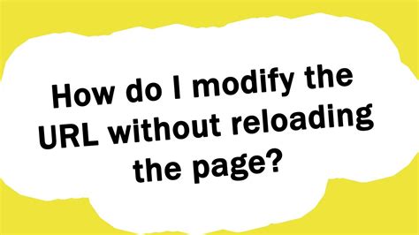 How do I modify the URL without reloading the page