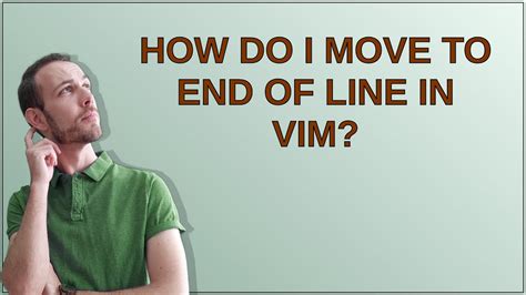 How do I move to end of line in Vim