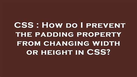 How do I prevent the padding property from changing width or height in CSS
