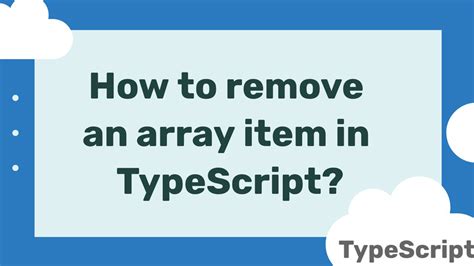 How do I remove an array item in TypeScript