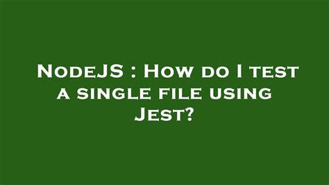 How do I test a single file using Jest