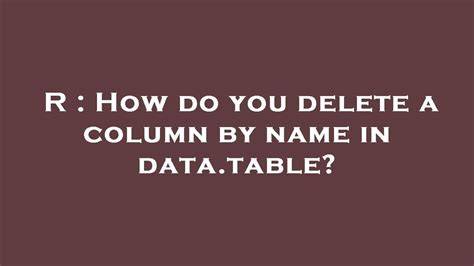 How do you delete a column by name in datatable