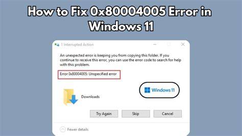 How to Fix Error Code 0x80004005 Step by Step