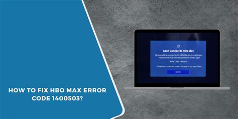 Immediate Steps to Fix Hbomax Error Code 1400503