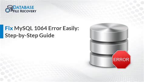 Step-by-Step Guide: How to Fix MySQL Error Code 1064
