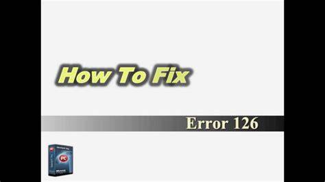 How to Fix What Is Error Code 126 Step by Step