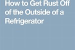 How to Get Rust Off Refrigerator