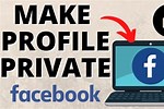 How to Make Facebook Completely Private