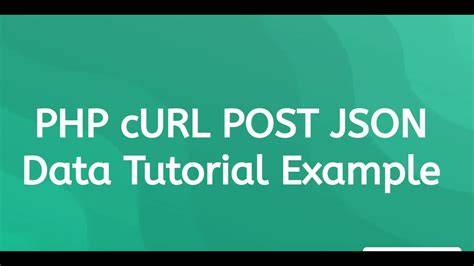 How to POST JSON Data With PHP cURL