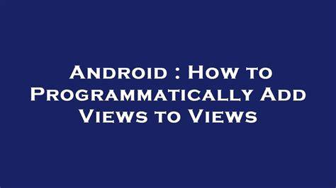 How to Programmatically Add Views to Views