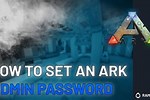 How to Use Admin Password Ark